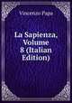 La Sapienza, Volume 8 (Italian Edition), Vincenzo Papa 
