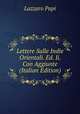 Lettere Sulle Indie Orientali. Ed. Ii. Con Aggiunte (Italian Edition), Lazzaro Papi 