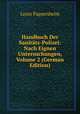 Handbuch Der Sanitats-Polizei: Nach Eignen Untersuchungen, Volume 2 (German Edition), Louis Pappenheim 