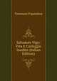 Salvatore Vigo: Vita E Carteggio Inedito (Italian Edition), Tommaso Papandrea 