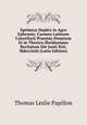 Spelunca Duplex in Agro Ephronis: Carmen Latinum Cancellarii Praemio Donatum Et in Theatro Sheldoniano Recitatum Die Junii Xvii, Mdccclxiii (Latin Edition), Thomas Leslie Papillon 