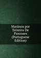 Maranos por Teixeira De Pascoaes (Portuguese Edition), 