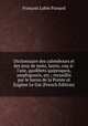 Dictionnaire des calembours et des jeux de mots, lazzis, coq-?-l'ane, quolibets quiproquos, amphigouris, etc.; recueillis par le baron de la Pointe et Eug?ne Le Gai (French Edition), Francois Lubin Passard 
