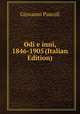 Odi e inni, 1846-1905 (Italian Edition), Giovanni Pascoli 