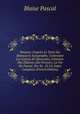 Pens?es: D'apr?s Le Texte Du Manuscrit Autographe, Contenant Les Lettres Et Opuscules, L'histoire Des ?ditions Des Pens?es; La Vie De Pascal, Par Sa . Et Un Index Compleat (French Edition), Blaise Pascal 