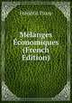 Melanges Economiques (French Edition), Frederic Passy 