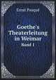 Goethe's Theaterleitung in Weimar (German Edition), Ernst Pasque 