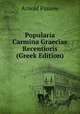 Popularia Carmina Graeciae Recentioris (Greek Edition), Arnold Passow 