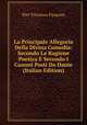 La Principale Allegoria Della Divina Comedia: Secondo La Ragione Poetica E Secondo I Canoni Posti Da Dante (Italian Edition), Pier Vincenzo Pasquini 