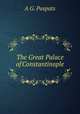 The Great Palace of Constantinople, A G. Paspats 