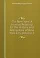 Old New York: A Journal Relating to the History and Antiquities of New York City, Volume 2, Wesley Washington Pasko 