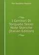 I Genitori Di Torquato Tasso: Note Storiche (Italian Edition), Pier Desiderio Pasolini 
