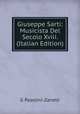Giuseppe Sarti: Musicista Del Secolo Xviii. (Italian Edition), G Pasolini-Zanelli 