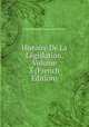 Histoire De La Legislation, Volume 3 (French Edition), Claude Emmanuel Joseph Pierre Pastoret 