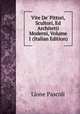 Vite De' Pittori, Scultori, Ed Architetti Moderni, Volume 1 (Italian Edition), Lione Pascoli 