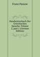 Handw?rterbuch Der Griechischen Sprache, Volume 2, part 1 (German Edition), Franz Passow 