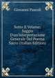 Sotto Il Velame: Saggio D'un'interpretazione Generale Del Poema Sacro (Italian Edition), Giovanni Pascoli 
