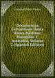 Documentos Cervantinos Hasta Ahora Ineditos: Recogidos Y Anotados, Volume 2 (Spanish Edition), Cristobal Perez Pastor 