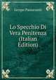 Lo Specchio Di Vera Penitenza (Italian Edition), Jacopo Passavanti 