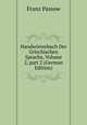 Handw?rterbuch Der Griechischen Sprache, Volume 2, part 2 (German Edition), Franz Passow 