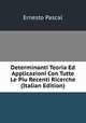 Determinanti Teoria Ed Applicazioni Con Tutte Le Piu Recenti Ricerche (Italian Edition), Ernesto Pascal 