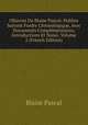 OEuvres De Blaise Pascal: Publies Suivant Fordre Chronologique, Avec Documents Complementaires, Introductions Et Notes, Volume 2 (French Edition), Blaise Pascal 