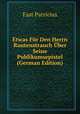 Etwas Fur Den Herrn Rautenstrauch Uber Seine Publikumsepistel (German Edition), Fast Patricius 