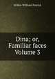 Dina; or, Familiar faces Volume 3, Wilkie William Patrick 