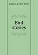 Bird stories, Edith M. b. 1876 Patch 
