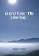 Essays from 'The guardian.', Walter Pater 