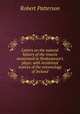 Letters on the natural history of the insects mentioned in Shakespeare's plays: with incidental notices of the entomology of Ireland, Robert Patterson 