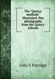 The "Quincy methods" illustrated. Pen photographs from the Quincy schools, Lelia E Patridge 
