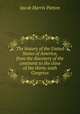 The history of the United States of America, from the discovery of the continent to the close of the thirty-sixth Congress, Jacob Harris Patton 
