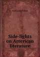 Side-lights on American literature, Fred Lewis Pattee 
