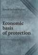 Economic basis of protection, Simon Nelson Patten 