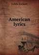 American lyrics, Edith Rickert 