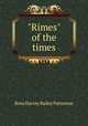 "Rimes" of the times, Bosa Harvey Bailey Patterson 