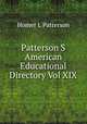 Patterson S American Educational Directory Vol XIX, Homer L Patterson 