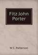 Fitz John Porter, W C. Patterson 