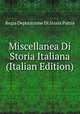 Miscellanea Di Storia Italiana (Italian Edition), Regia Deputazione Di Storia Patria 