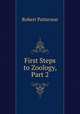First Steps to Zoology, Part 2, Robert Patterson 