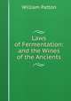 Laws of Fermentation: and the Wines of the Ancients, William Patton 