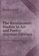 The Renaissance: Studies in Art and Poetry (German Edition), Walter Pater 