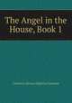 The Angel in the House, Book 1, Coventry Kersey Dighton Patmore 