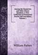 Among the Humorists and After-Dinner Speakers: A New Collection of Humorous Stories and Anecdotes, Volume 1, William Patten 