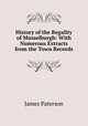 History of the Regality of Musselburgh: With Numerous Extracts from the Town Records, Paterson, James 
