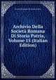 Archivio Della Societ? Romana Di Storia Patria, Volume 15 (Italian Edition), Societa Romana di Storia Patria 