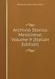 Archivio Storico Messinese, Volume 9 (Italian Edition), Societa messinese di storia patria 