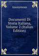Documenti Di Storia Italiana, Volume 2 (Italian Edition), Heinrich Kretschmayr 