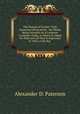 The Manual of Cricket: With Numerous Illustrations . the Whole Being Intended As a Complete Cricketers Guide; to Which Is Added the Body and All That Is Important of "Felix at the Bat", Alexander D. Paterson 